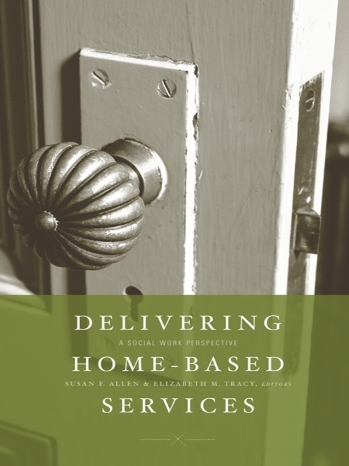 Title details for Delivering Home-Based Services by Susan F. Allen - Available